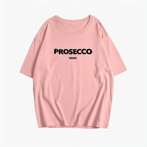 Women's T-Shirt – 'PROSECCO MOOD' Graphic, Crew Neck, Cotton Blend, Relaxed Fit-53203-4dfe3f17-1893-44c2-bef9-208f9c1acdd7